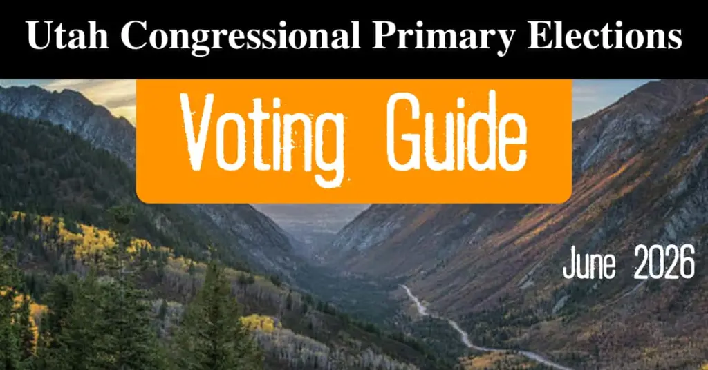Voting Guide for Utah's Congressional Primary Elections - June 2026 from Friends of Little Cottonwood Canyon